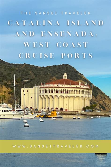 Catalina Island And Ensenada West Coast Cruise Ports Navigator Of