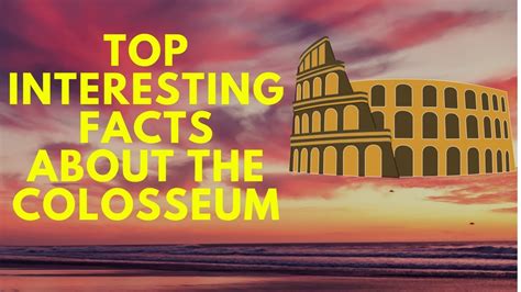 Top 10 Interesting Facts About The Colosseum Youtube