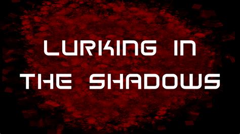 Lurking In The Shadows Windows Game Mod Db