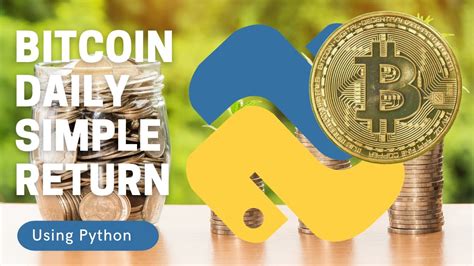 Get Bitcoins Daily Simple Return Using Python Youtube