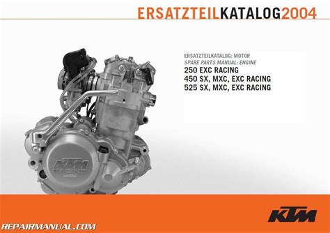 1 fuel unleaded fuel with at least ron 95 valve timing 4. 2004 KTM 250 450 525 EXC SX MXC Engine Spare Parts Manual