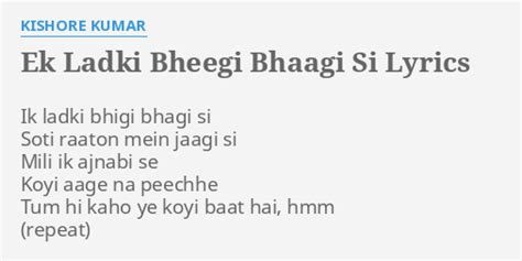 Ek Ladki Bheegi Bhaagi Si Lyrics By Kishore Kar Ik Ladki Bhigi Bhagi