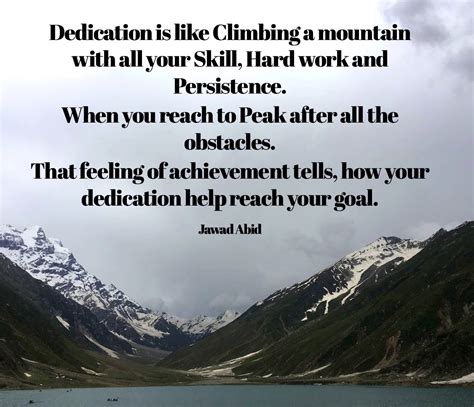 Dedication Is Like Climbing A Mountain Jawad Abid