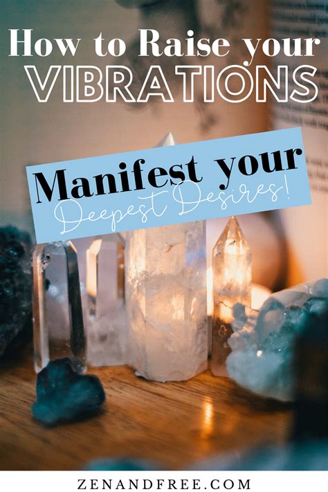 How To Raise Your Vibrations To Manifest Your Deepest Desires In