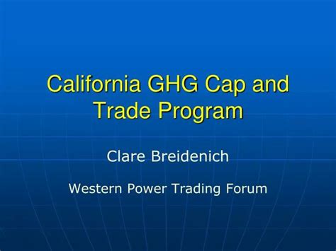 Ppt California Ghg Cap And Trade Program Powerpoint Presentation Free Download Id1779871