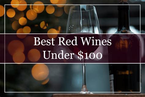 10 Best Red Wines Under 100 2022 Winepros