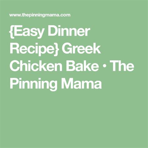 {easy dinner recipe} greek chicken bake the pinning mama easy dinner recipes baked chicken