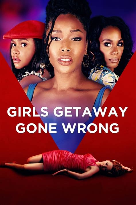 Girls Getaway Gone Wrong 2021 — The Movie Database Tmdb