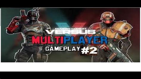 Modern Combat Versus Gameplay 2 Youtube