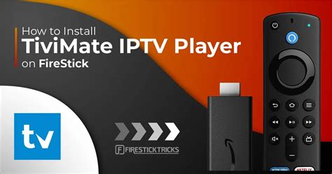Tivimate Iptv Player—install And Set Up On Firestick And Android Tv