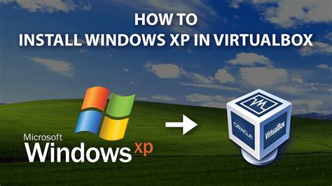 How To Install Windows Xp In Virtualbox 2021 Youtube