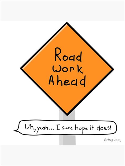 Road Work Ahead Poster By Joey8412 Redbubble