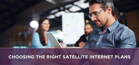 Choosing The Right Satellite Internet Plans Sattvforme
