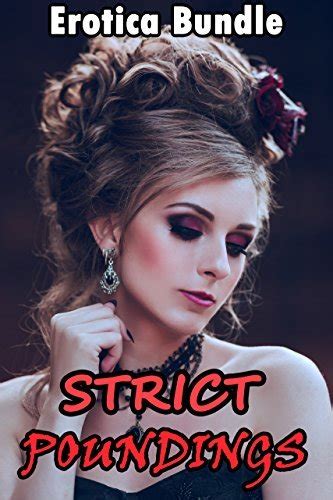 Strict Poundings 12 Story Collection Of Victorian Naughtiness Older