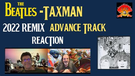 Taxman Advance Track Reaction The Beatles 2022 Remix Youtube