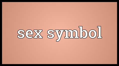 Sex Symbol Meaning Youtube