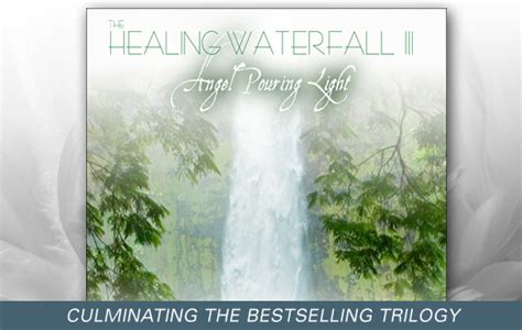 The Healing Waterfall Iii Angel Pouring Light