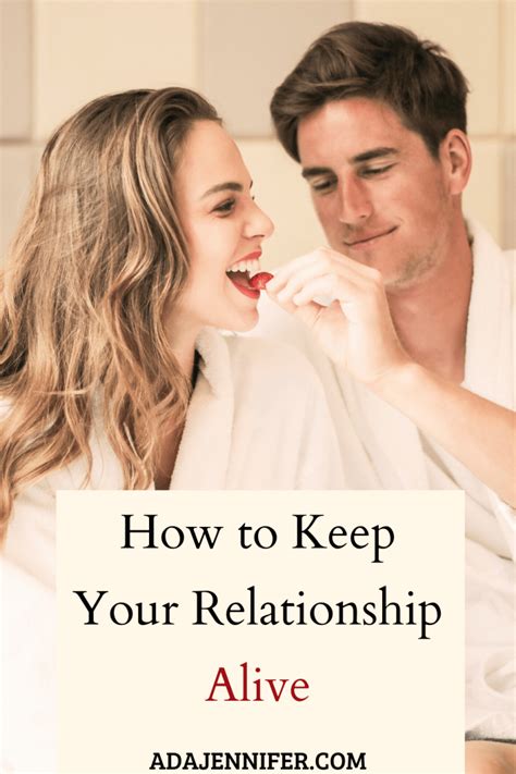 10 ways to keep your relationship hot ada jennifer best relationship advice relationship