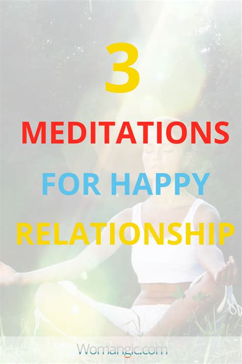how to improve your relationships with 3 powerful meditations
