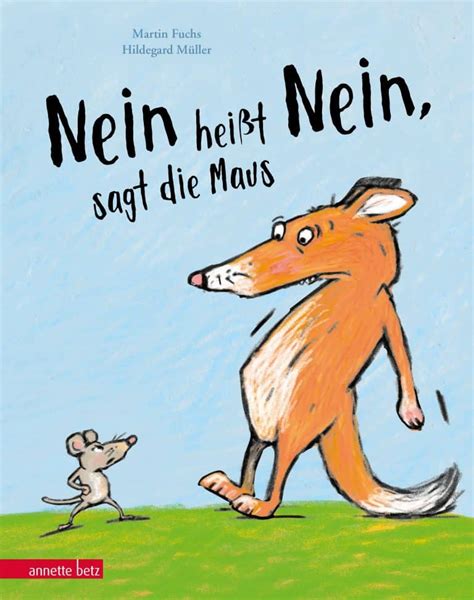 „nein Heißt Nein“ Sagt Die Maus Ueberreuter