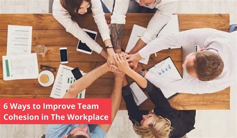 6 Ways To Improve Team Cohesion In The Workplace Zagglepropel