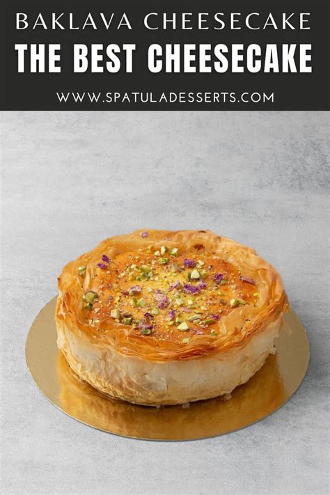 Baklava Cheesecake Video Creamy Crunchy Spatula Desserts