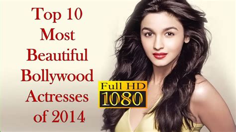 Top 10 Most Beautiful Bollywood Actresses Of 2014 Youtube
