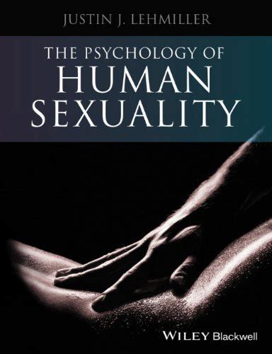 The Psychology Of Human Sexuality By Justin Lehmiller American Book Warehouse