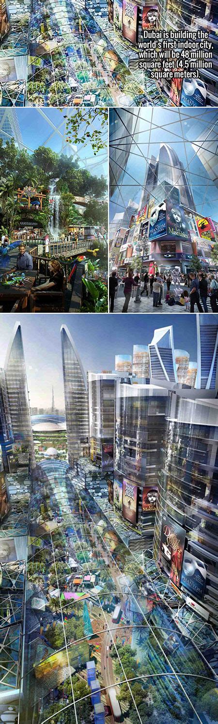 Dubai To Build Worlds First Climate Controlled Indoor City And 33 More