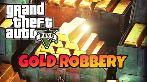 Gold Robbery Made Us Millionaire Gta V Trailer 19 98gaming Youtube