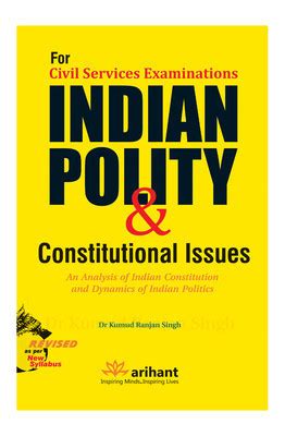 Indian Polity Constitutional Issues An Analysis Of Indian Constitution And Dynamics Of Indian