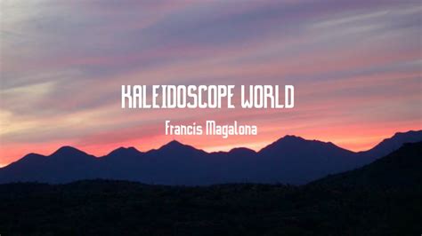 Kaleidoscope World Francis M Lyrics Youtube