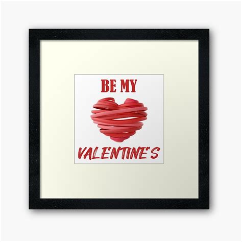 Valentines Day Framed Art Print With The Words Be My Valentines