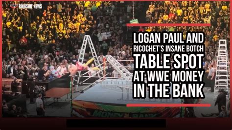 Logan Paul And Ricochets Insane Botch Table Spot At Wwe Money In The