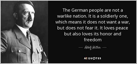 Adolf Hitler Quote The German People Are Not A Warlike Nation It Is