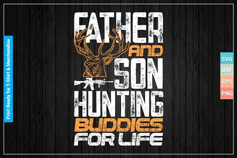 Father And Son Hunting Buddies For Life Graphic By Svgitems · Creative