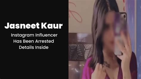 Who Is Jasneet Kaur Instagram Influencer Arrested For Blackmailing