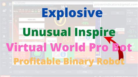 Explosive Binary Option Robot Virtual World Pro V22 Robot Unusual Inspire Binary Robot Youtube
