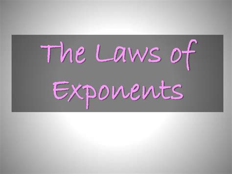 Ppt The Laws Of Exponents Powerpoint Presentation Free Download Id