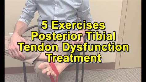 5 Beginner Exercises For Posterior Tibial Tendon Dysfunction Treatment