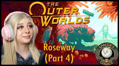 The Outer Worlds Roseway Part 4 Youtube