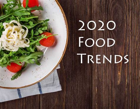 Interesting Food Trends That Are Going To Be Everywhere In 2020 Food Blog
