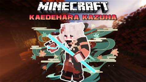 Kaedehara Kazuha In Minecraft Genshin Impact YouTube