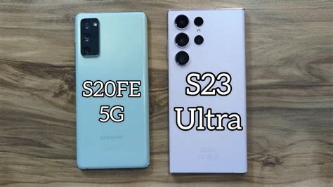 Samsung Galaxy S23 Ultra Vs Samsung Galaxy S20 FE 5G YouTube