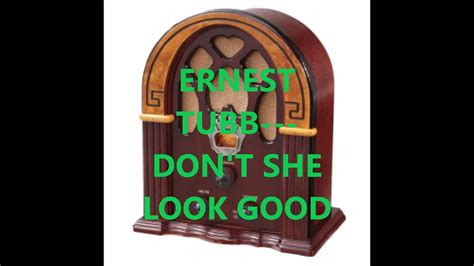 Ernest Tubb Don T She Look Good Youtube