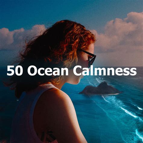 50 Ocean Calmness Album By Relajacion Sonidos Del Mar Y Oceano Spotify