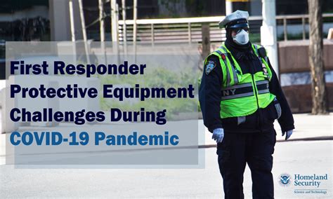 First Responder Protective Equipment Challenges During Covid 19