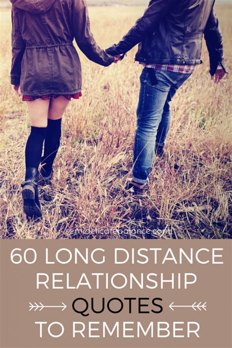 Stay in touch by any means possible. 60 Long Distance Relationship Quotes to Remember