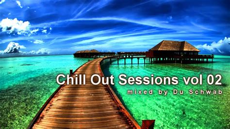 🔴 Best Chillout Beach Lounge Music Vol02 Mixed By Du Schwab Youtube