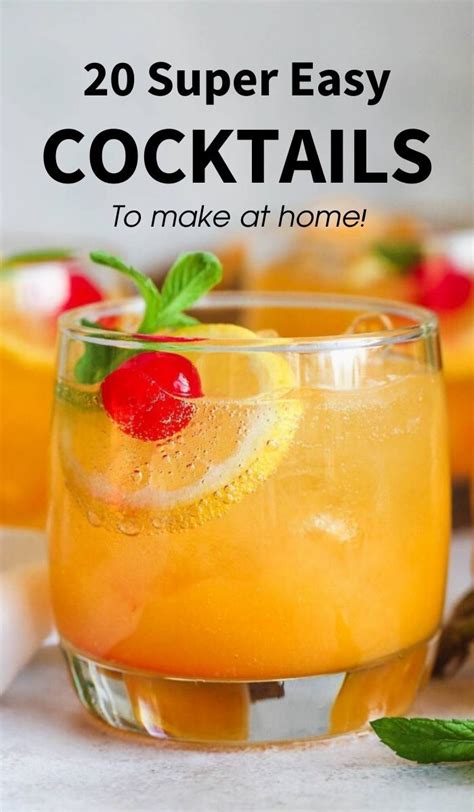 20 Super Easy Cocktails To Make At Home Cocktail Recipes Easy Easy Cocktails Cocktails To